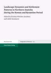 E-book, Landscape Dynamics and Settlement Patterns in Northern Anatolia during the Roman and Byzantine Period, Franz Steiner Verlag GmbH