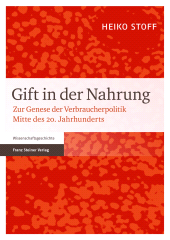 E-book, Gift in der Nahrung : Zur Genese der Verbraucherpolitik Mitte des 20. Jahrhunderts, Franz Steiner Verlag GmbH