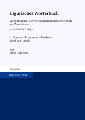 eBook, Uigurisches Wörterbuch. Sprachmaterial der vorislamischen türkischen Texte aus Zentralasien : Bd. 2: Nomina - Pronomina - Partikeln. Teil 1: a - asvÄÂ±k, Franz Steiner Verlag GmbH