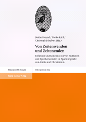 E-book, Von Zeitenwenden und Zeitenenden : Reflexion und Konstruktion von Endzeiten und Epochenwenden im Spannungsfeld von Antike und Christentum, Franz Steiner Verlag GmbH