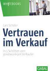 eBook, Vertrauen im Verkauf : In 5 Schritten zum glaubwürdigen Verkäufer, GABAL Verlag