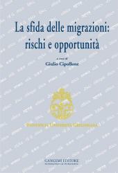 E-book, La sfida delle migrazioni : rischi e opportunità : Convegno internazionale, Pontificia Università gregoriana, Roma, 27-28 ottobre 2014, Gangemi