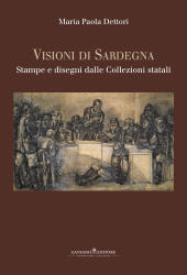 eBook, Visioni di Sardegna : stampe e disegni dalle collezioni statali, Dettori, Maria Paola, Gangemi