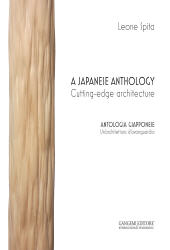 E-book, A Japanese anthology : cutting-edge architecture = Antologia giapponese : un'architettura d'avanguardia, Gangemi