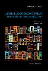 E-book, Abitare la rigenerazione urbana : la misura della città e della casa nel XXI secolo, Gangemi