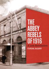 E-book, The Abbey Rebels of 1916 : A Lost Revolution, Gill Books