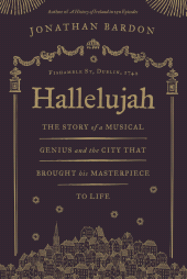 E-book, Hallelujah - The story of a musical genius and the city that brought his masterpiece to life : George Frideric Handel's Messiah in Dublin, Gill Books