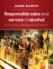 E-book, Responsible Sales, Service and Marketing of Alcohol : for the tourism, hospitality and retail industries, Goodfellow Publishers