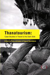 E-book, Thanatourism : Case Studies in Travel to the Dark Side, Goodfellow Publishers