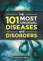 E-book, The 101 Most Unusual Diseases and Disorders, Greenwood Press