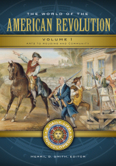 E-book, The World of the American Revolution : A Daily Life Encyclopedia [2 volumes], Greenwood Press