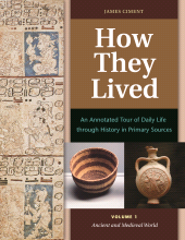E-book, How They Lived : An Annotated Tour of Daily Life through History in Primary Sources [2 volumes], Greenwood Press