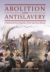 E-book, Abolition and Antislavery : A Historical Encyclopedia of the American Mosaic, Greenwood Press