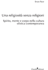 E-book, Una religiosità senza religioni : spirito, mente e corpo nella cultura olistica contemporanea, Guida editori