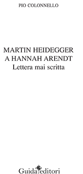 E-book, Martin Heidegger a Hannah Arendt : lettera mai scritta, Colonnello, Pio., Guida editori