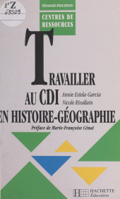 E-book, Travailler au C.D.I en histoire-géographie, Hachette (réédition numérique FeniXX)