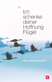 eBook, Ich schenke deiner Hoffnung Flügel : Perspektiven der Hoffnung, Hänssler