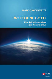eBook, Welt ohne Gott? : Eine kritische Analyse des Naturalismus, Hänssler