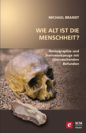 eBook, Wie alt ist die Menschheit? : Demographie und Steinwerkzeuge mit überraschenden Befunden, Hänssler