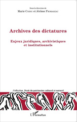 eBook, Archives des dictatures : enjeux juridiques, archivistiques et institutionnels, L'Harmattan