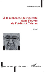 eBook, À la recherche de l'identité dans l'oeuvre de Frédérick Tristan : essai, L'Harmattan