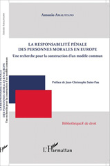 eBook, La responsabilité pénale des personnes morales en Europe : une recherche pour la construction d'un modèle commun, Amalfitano, Antonio, L'Harmattan