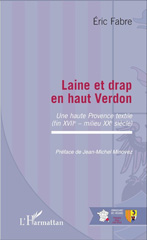 E-book, Laine et drap en haut Verdon : une haute Provence textile, fin XVIIe-milieu XXe siècle, L'Harmattan