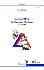E-book, Lafayette : de l'Auvergne à l'Amérique : 1757-1784, Caillot, Bernard, L'Harmattan