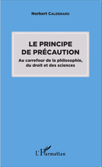 eBook, Le principe de précaution : au carrefour de la philosophie, du droit et des sciences, L'Harmattan