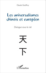 E-book, Les universalismes chinois et européen : dialogue sous le ciel, L'Harmattan