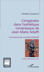 E-book, L'imaginaire dans l'esthétique romanesque de Jean-Marie Adiaffi : une lecture de La carte d'identité, L'Harmattan