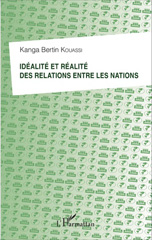 eBook, Idéalité et réalité des relations entre les nations, Kouassi, Kanga Bertin, L'Harmattan