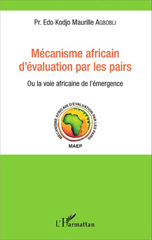 E-book, Mécanisme africain d'évaluation par les pairs ou La voie africaine de l'émergence, L'Harmattan