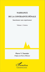 E-book, Naissance de la contrainte pénale : sanctionner sans emprisonner, vol. 1 : Genèse, L'Harmattan