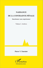E-book, Naissance de la contrainte pénale : sanctionner sans emprisonner, vol. 2 : Archives, L'Harmattan