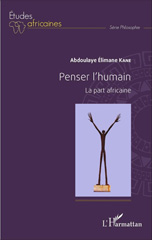 E-book, Penser l'humain : la part africaine, Kane, Abdoulaye Elimane, L'Harmattan
