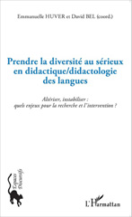 E-book, Prendre la diversité au sérieux en didactique-didactologie des langues : altériser, instabiliser : quels enjeux pour la recherche et l'intervention ?, L'Harmattan