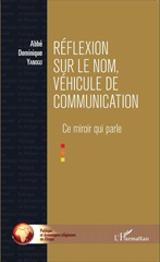 E-book, Réflexion sur le nom, véhicule de communication : ce miroir qui parle, L'Harmattan
