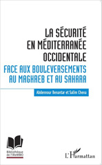 eBook, La sécurité en Méditerranée occidentale : face aux bouleversements au Maghreb et au Sahara, L'Harmattan