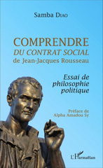 E-book, Comprendre Du contrat social de Jean-Jacques Rousseau : essai de philosophie politique, Diao, Samba, L'Harmattan