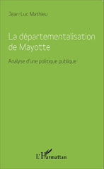 E-book, La départementalisation de Mayotte : analyse d'une politique publique, L'Harmattan
