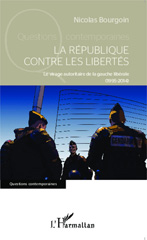 eBook, La République contre les libertés : le virage autoritaire de la gauche libérale : 1995-2014, L'Harmattan