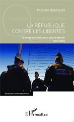 E-book, La République contre les libertés : le virage autoritaire de la gauche libérale : 1995-2014, L'Harmattan