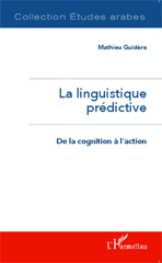 E-book, La linguistique prédictive : de la cognition à l'action, Guidère, Mathieu, L'Harmattan