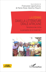 eBook, La femme dans la littérature orale africaine : persistance des clichés ou perception de la modernité ?, L'Harmattan