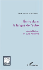 E-book, Écrire dans la langue de l'autre : Assia Djebar et Julia Kristeva, L'Harmattan