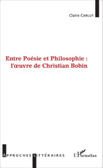 E-book, Entre poésie et philosophie : l'{oelig}uvre de Christian Bobin, L'Harmattan