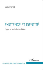 eBook, Existence et identité : logos et technê chez Plotin, Fattal, Michel, L'Harmattan