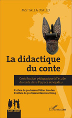 E-book, La didactique du conte : contribution pédagogique à l'étude du conte dans l'espace sénégalais, Diallo, Mor Talla, L'Harmattan