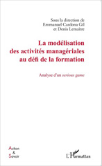 E-book, La modélisation des activités managériales au défi de la formation : analyse d'un serious game, L'Harmattan